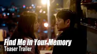 [Find Me in Your MemoryㅣTeaser Trailer 4] 