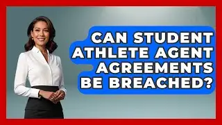 Can Student Athlete Agent Agreements Be Breached? - Student Athlete Central