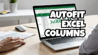 How to Autofit Column Width in Excel Using VBA