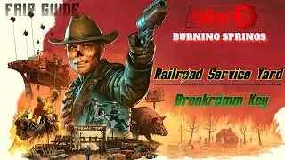 Fallout 76 | Burning Springs | Fair Guide | Breakromm Key | Railroad Service Yard |
