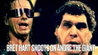 BRET HART SHOOTS ON ANDRE THE GIANT