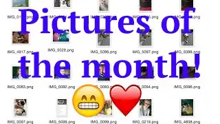 PICTURES OF THE MONTH! | May