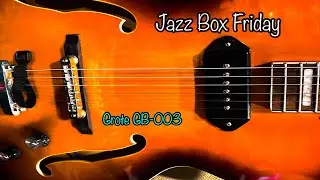 Jazz Box Friday | Grote GB-003
