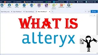 1. 2021 What is Alteryx | Introduction to Alteryx | Alteryx tutorial for beginners