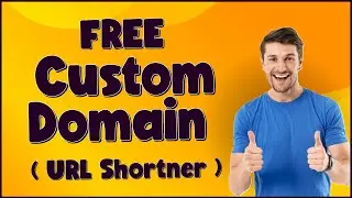 How to Get a Free Custom Domain for URL Shortner | Create Short URL Using Your Own Name 100% Free