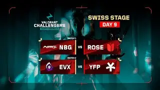 NBG vs ROSE | EVX vs YFP | VALORANT Challengers NA | Week 3 Day 1 | B | Swiss Stage 1