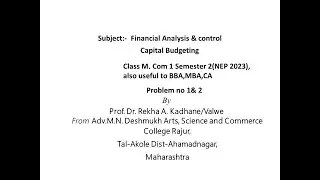 Capital Budgeting Problem no 1 & 2,Financial Analysis and Control, useful to M Com, MBA,BBA,CA