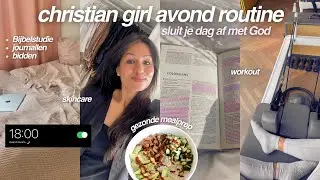 mijn avond routine als christen | *gezellig & productief*