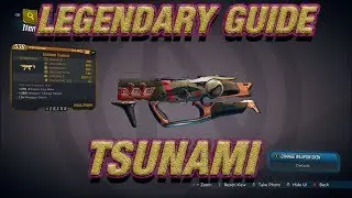 BORDERLANDS 3 LEGENDARY GUIDE: TSUNAMI
