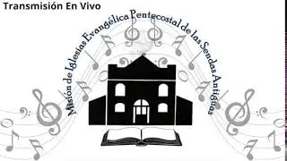 Culto de Adoraci&oacute;n - Misi&oacute;n Evang&eacute;lica Pentecostal de las Sendas Antiguas
