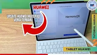 Cara Update Huawei MatePad Tablet | Update Sistem Terbaru