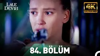 Lale Devri 84. Bölüm 4K