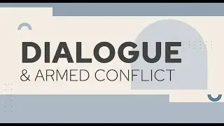 Dialogue and Armed Conflict