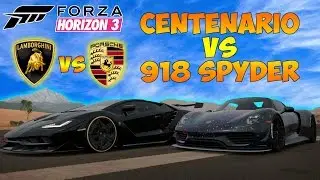 Forza Horizon 3 - CENTENARIO vs PORSCHE 918! - ULTIMATE SHOWDOWN! WHATS FASTER?