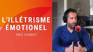 ERIC CHABOT - L'ILLETRISME &Eacute;MOTIONNEL