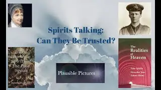 Spirits Talking: Can They Be Trusted? (A Documentary By Dr. Keith Parsons)