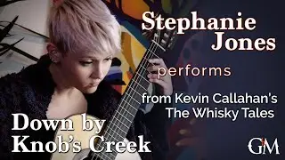 Stephanie Jones plays Kevin Callahan's Down by Knob's Creek