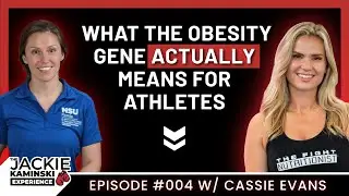 Episode 4: &ldquo;Born to Be Fat?&rdquo; The Truth About the Obesity Gene with Cassie Evans