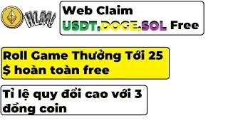 Web Claim DOGE,USDT,SOl Free - Quay Thưởng L&ecirc;n Tới 25 usd - Claim Coin Free