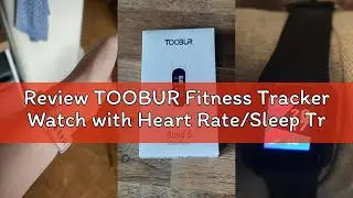 Review TOOBUR Fitness Tracker Watch with Heart Rate/Sleep Tracker Step Counter Pedometer, Activity T