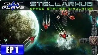 STELLARHUB Space Station Simulation Game - Let's Play Gameplay - Ep 1 - Planetbase Meets Rimworld!