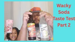 Wacky Soda Pop Taste Test(Part 2) #sodapopreview