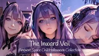 The Inward Veil &middot; Ambient Space Chill Halloween Collection 🌌 | Moodlight 🌙