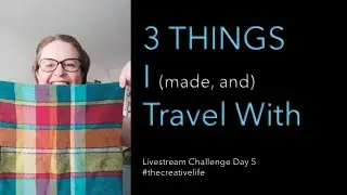 3 Handmade Things (I made) That I Travel With