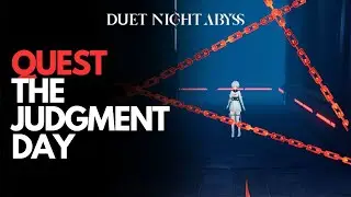 The Judgment Day Quest Duet Night Abyss