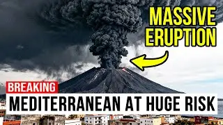 1 MINUTE AGO: Volcanic Activity SPIKES Around Mediterranean Supervolcano - “This Is Not Stable”