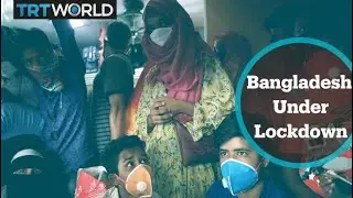 Dhaka's poor hit hard by Bangladesh lockdown