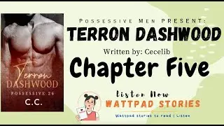 PSMEN Present: Terron Dashwood - CHAPTER 5 | by Cecelib | Wattpad Stories | Audiobook