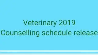 AIPVT Veterinary 2019 || Counselling schedule release
