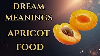 What Does Eating Apricots in a Dream Mean? Dream Interpretations