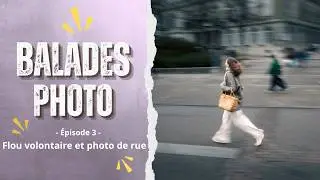 Photographing movement: intentional blur & panning in street photography | Photo walk ep. 3
