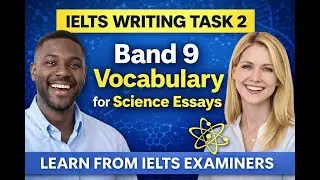 🎙️ Writing Task 2 Like an Examiner &ndash; Band 9 Vocabulary for Science Essays