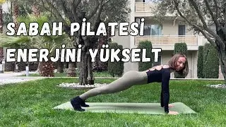 Güne Enerjik ve Mutlu Başla | Sabah Pilatesi