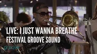 I Just Wanna Breathe | Festival Sound Groove