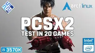 Testing 20 PS2 Games with i5 3570K & Intel HD Graphics 4000 [ARCH LINUX - PCSX2]