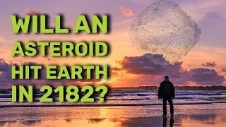 Have Scientists Predicted An Asteroid Impact?