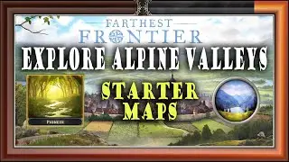 Explore Starter Maps with Me | Farthest Frontier