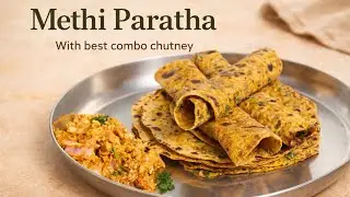 Soft Methi Paratha with Onion Chutney | Easy Homestyle Recipe