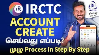 How to Create IRCTC Account in Tamil | How to Open IRCTC Account For Ticket Booking