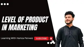 Level of Product in Marketing by Philip Kotler | 5 Stages of level of Product #marketing