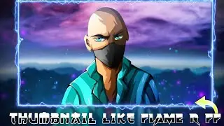 EDIT NEW THUMBNAIL 2021💥 LIKE FLAME R FF|| MONTAGE THUMBNAIL EDIT || THUMBNAIL TUTORIAL.