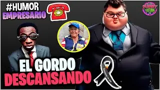 📞El Empresario de Artistas Loquillo: EL GORDO DESCANSANDO | #Humor para reír.