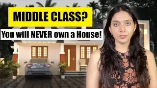 Is a Dream Home possible for the Middle Class in 2025? | Reality of Buying a House in India