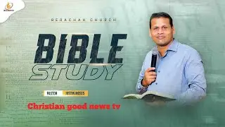 🔴 LIVE NOW - Berachah Church | Bible Study | Pr.Justin Moses|CGN TV |