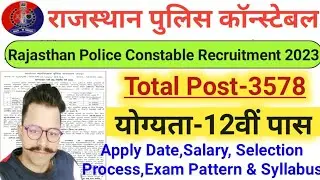 Rajasthan Police Constable New Vacancy 2023 | Rajasthan Police 2023 Vacancy,Salary,Selection Process