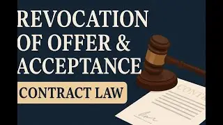 Revocation of Offer and Acceptance &ndash; Indian Contract Act, 1872 | Contract Law LLB 3 Y/ 5 Y